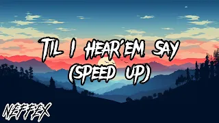 Tel I Hear'em Say (speed up) - Neffex || TMC