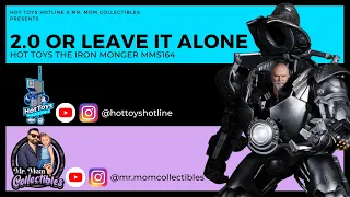 Hot Toys 2.0 Or Leave It Alone | Does the Hot Toys Marvel Iron Man: Iron Monger Figure Need A 2.0? |