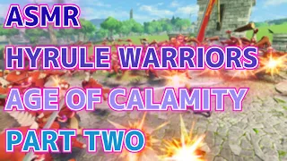 ASMR: HYRULE WARRIORS - AGE OF CALAMITY - PART TWO