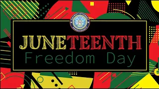 Celebrating Juneteenth | Freedom Day