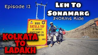 Leh To Sonamarg || On the Way To Kashmir || Kolkata To Ladakh Epi.12