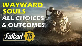 Wayward Souls: All Choices & Outcomes | Fallout 76 Wastelanders