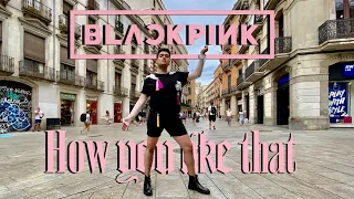 [KPOP IN PUBLIC] BLACKPINK - 'HOW YOU LIKE THAT' | DANCE COVER by Mister Baby Doll