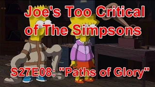 Joe's Too Critical of The Simpsons #4: Season 27 Ep. 8 "Paths of Glory"