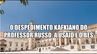 Кафкианское увольнение русского профессора: USAID и BES - субтитры (английский, русский)