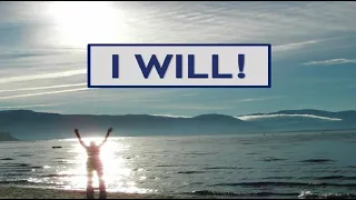 I Will! by Rev. Jan Mourning, September 17, 2023