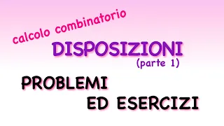 ESERCIZI sulle DISPOSIZIONI- parte n.1 (livello elementare)