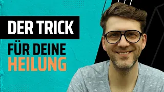 Diesen Trick musst Du kennen, um langfristige Heilung zu erreichen