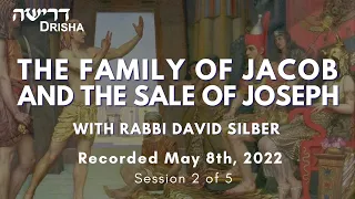 The Family of Jacob and The Sale of Joseph, Part 2 of 5