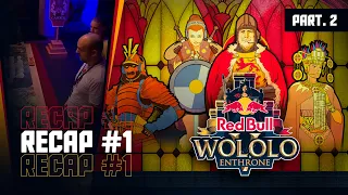Red Bull Wololo V - Recap #1 - Parte 2