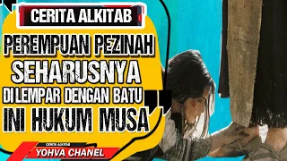 Cerita Alkitab || Pengampunan YESUS kepada Perempuan yang Berzinah - Yohva Chanel