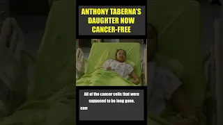 Anthony Taberna's daughter now cancer free!