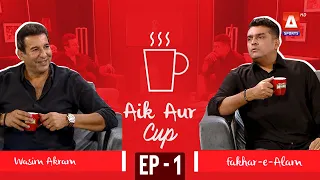 AIK AUR CUP Episode 01 | Wasim Akram | Fakhr-e-Alam | A Sports