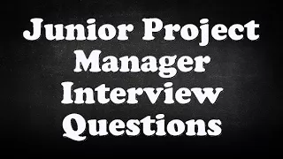 Junior Project Manager Interview Questions