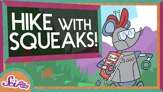 Squeaks Takes a Hike! | SciShow Kids Compilation