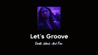 Earth, Wind, And Fire- Let’s Groove (Slowed)
