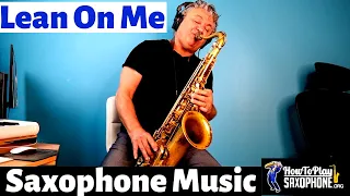 Lean On Me Sax Cover - Saxophone Music with Custom Backing Track