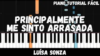 Luísa Sonza - Principalmente Me Sinto Arrasada (Piano Tutorial Fácil)