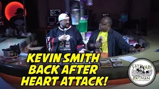 KEVIN SMITH BACK AFTER HEART ATTACK!