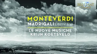 Monteverdi: Madrigali Libri V & VI