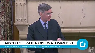 MPs: ‘Do not make abortion a human right’