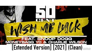 50 Cent Ft. Charlie Wilson, Moneybagg Yo and Snoop Dogg - Wish Me Luck [2021] (Clean)