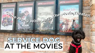 SERVICE DOG AT THE MOVIES | my service dog goes to the movies with me!