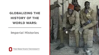 Globalizing the History of the World Wars: Imperial Histories