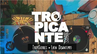 Tropistories  • Latin Downtempo