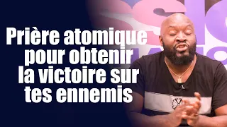 Prière atomique pour obtenir la victoire sur tes ennemis | Révérend Bertrand RIM