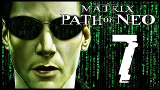 The Matrix: Path of Neo Walkthrough Part 7 (PS2, XBOX, PC)