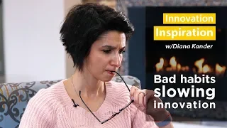 Innovation Inspiration with Diana Kander: Bad Habits