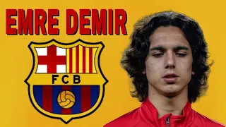 Fc Barcelone - Transfert De Emre Demir au barça pour 2 millions c'est officiel !