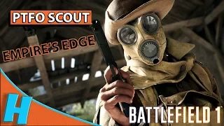 PTFO SCOUT Empire's Edge - Battlefield 1 | Bf1 Multiplayer Gameplay PC