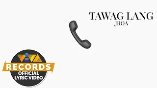 Tawag Lang - John Roa (Lyric Video)