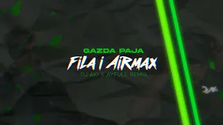 Gazda Paja - Fila & Airmax [DJ AKI x AyFull Remix]