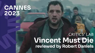 Cannes 2023:'Vincent Must Die' ('Vincent doit mourir') by Stéphan Castang reviewed by Robert Daniels