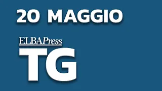 TG Elba Press | 20 Maggio 2024