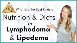 Nutrition and Diets for Lymphedema and Lipedema - What are the Best Kinds?