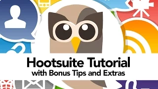 Hootsuite Tutorial with Bonus Tips and Tricks