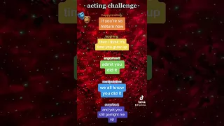 here’s another acting challenge!
