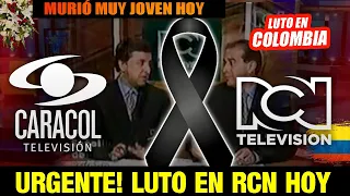 ➕¡ ULTIMA HORA ! HACE UNAS HORAS! LUTO EN RCN Descanse en Paz Noticias de hoy - luto hoy colOMBIA