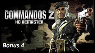 Commandos 2 HD REMASTER (No commentary) Part 10: Bonus 4 (Very hard)