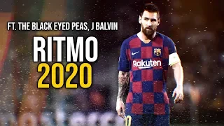 Lionel Messi ► RITMO - The Black Eyed Peas, J Balvin ● Goals & Skills 2019/2020 ᴴᴰ