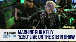 Machine Gun Kelly “5150” Live on the Stern Show