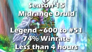 Hearthstone: Midrange Druid - Rank 600 to #51 Legend - 74% winrate, less than 4 hours [Season 15]