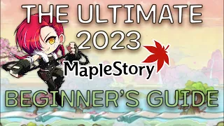 The ULTIMATE 2023 Maplestory Beginner's Guide (Reboot)