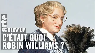 C’était quoi Robin Williams ? - Blow Up - ARTE