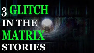 3 Time Slip & Glitch in the Matrix Stories