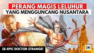 The Universe of Magic in Ancient Indonesia: Would Doctor Strange Survived?